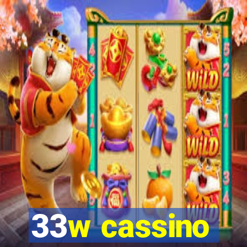 33w cassino